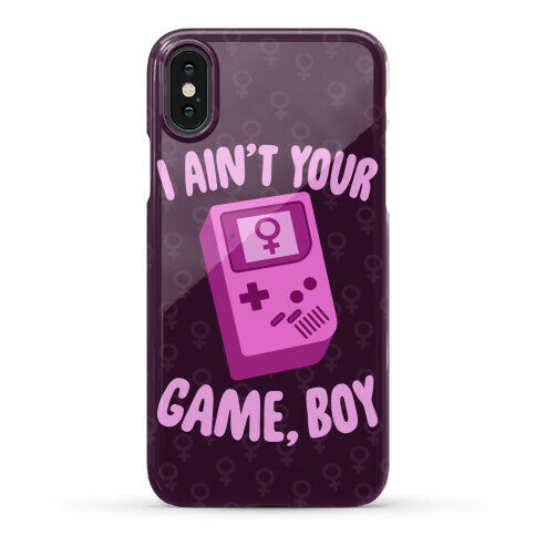 I Ain't Your Game, Boy Phone Case